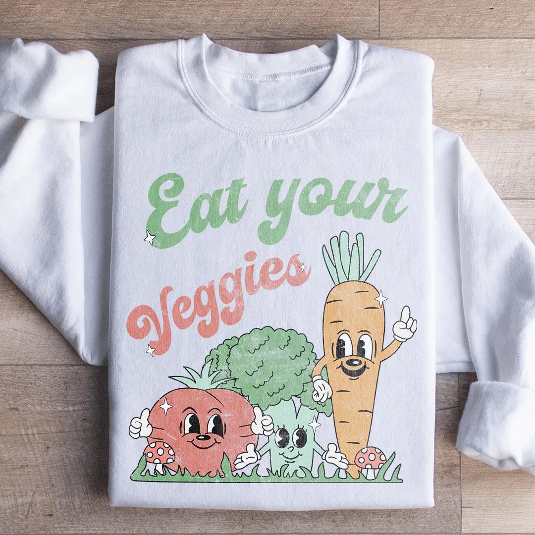 Eat Your Veggies Sweatshirt