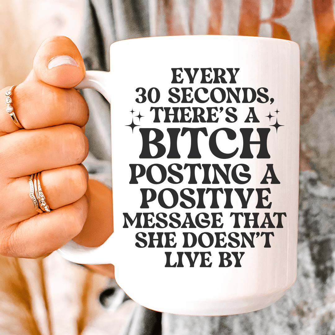 Every 30 Seconds Ceramic Mug 15 oz