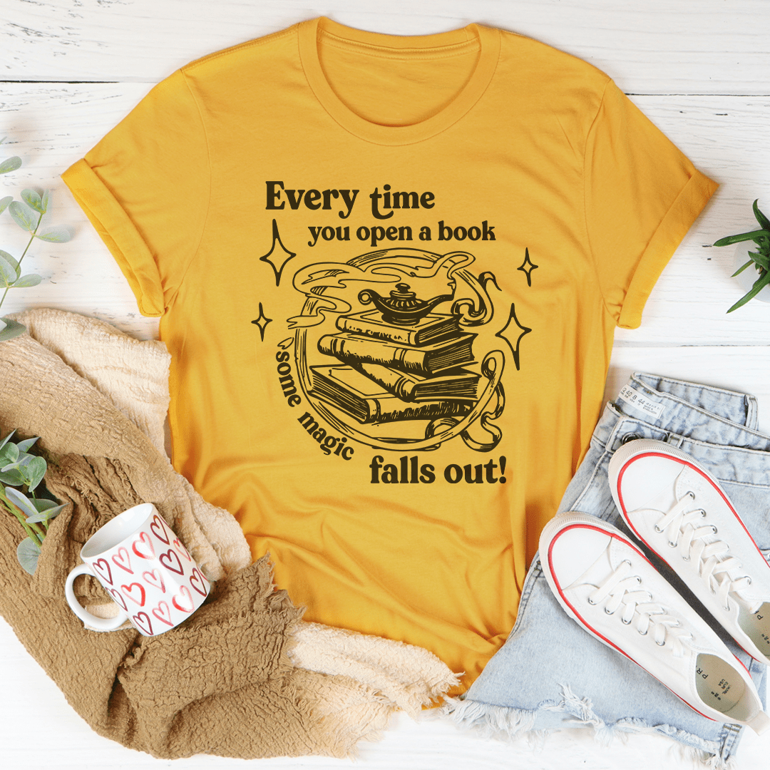 Every Time You Open A Book Some Magic Falls Out Tee