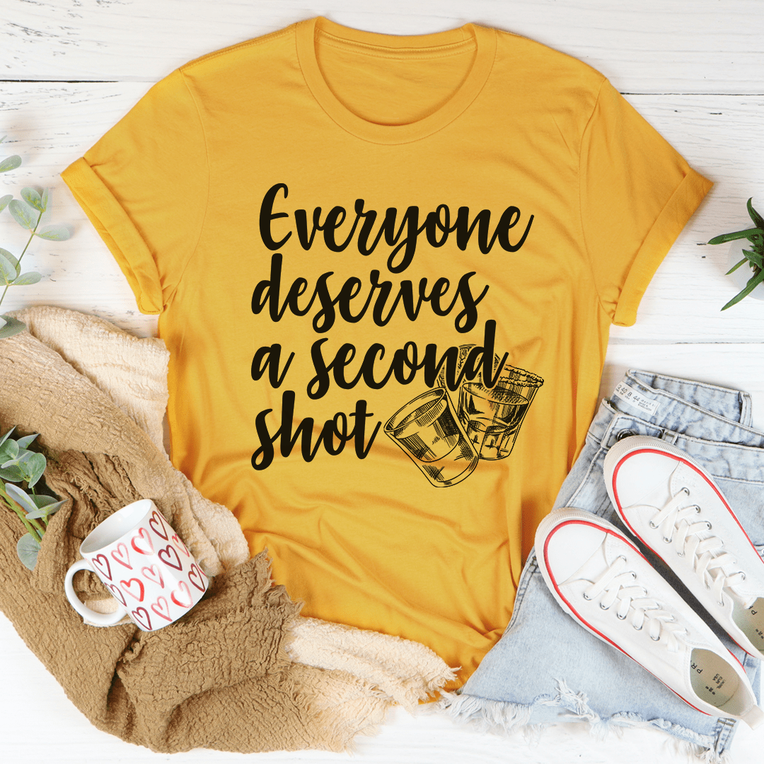 Everyone Deserves A Second Shot Tee