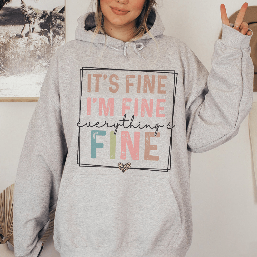 Everything Is Fine Hoodie