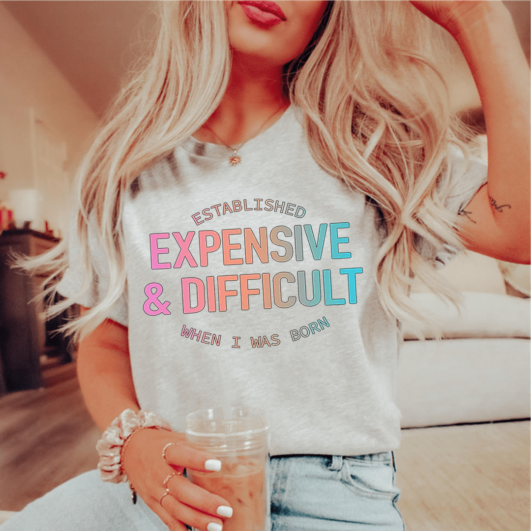 Expensive & Difficult Tee
