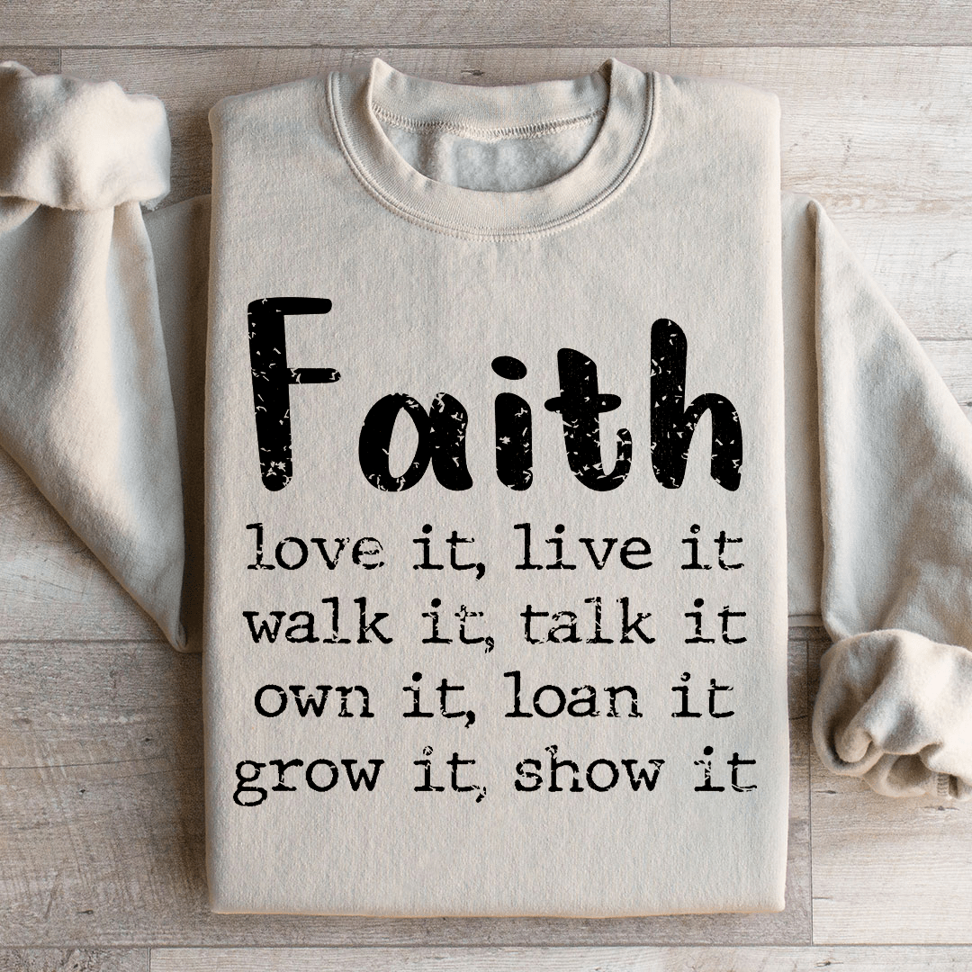 Faith Love It Live It Sweatshirt