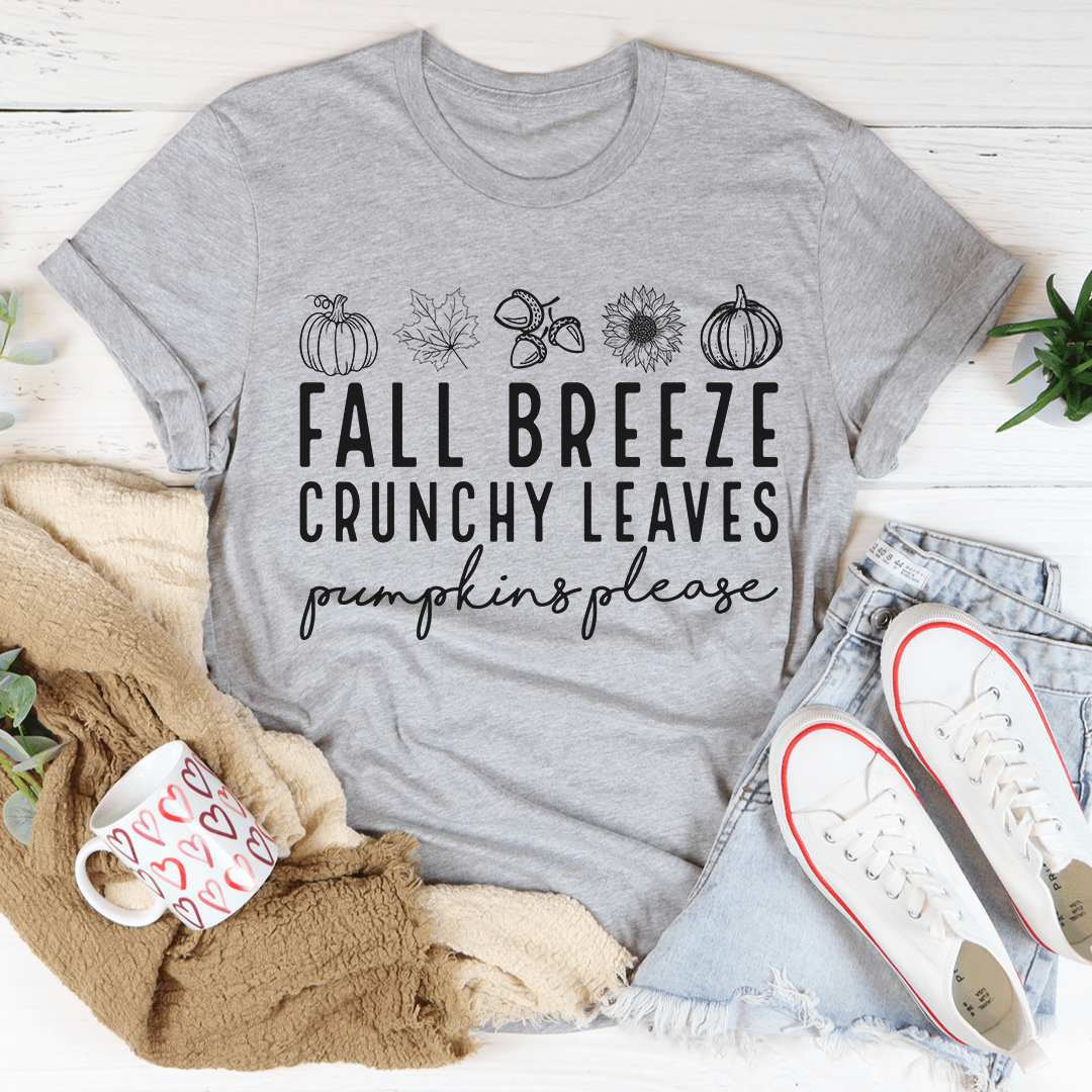 Fall Breeze Crunchy Leaves Pumpkins Please Tee