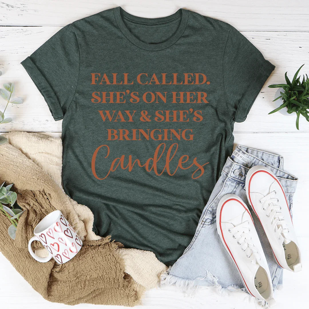 Fall Called She's On Her Way And She's Bringing Candles Tee