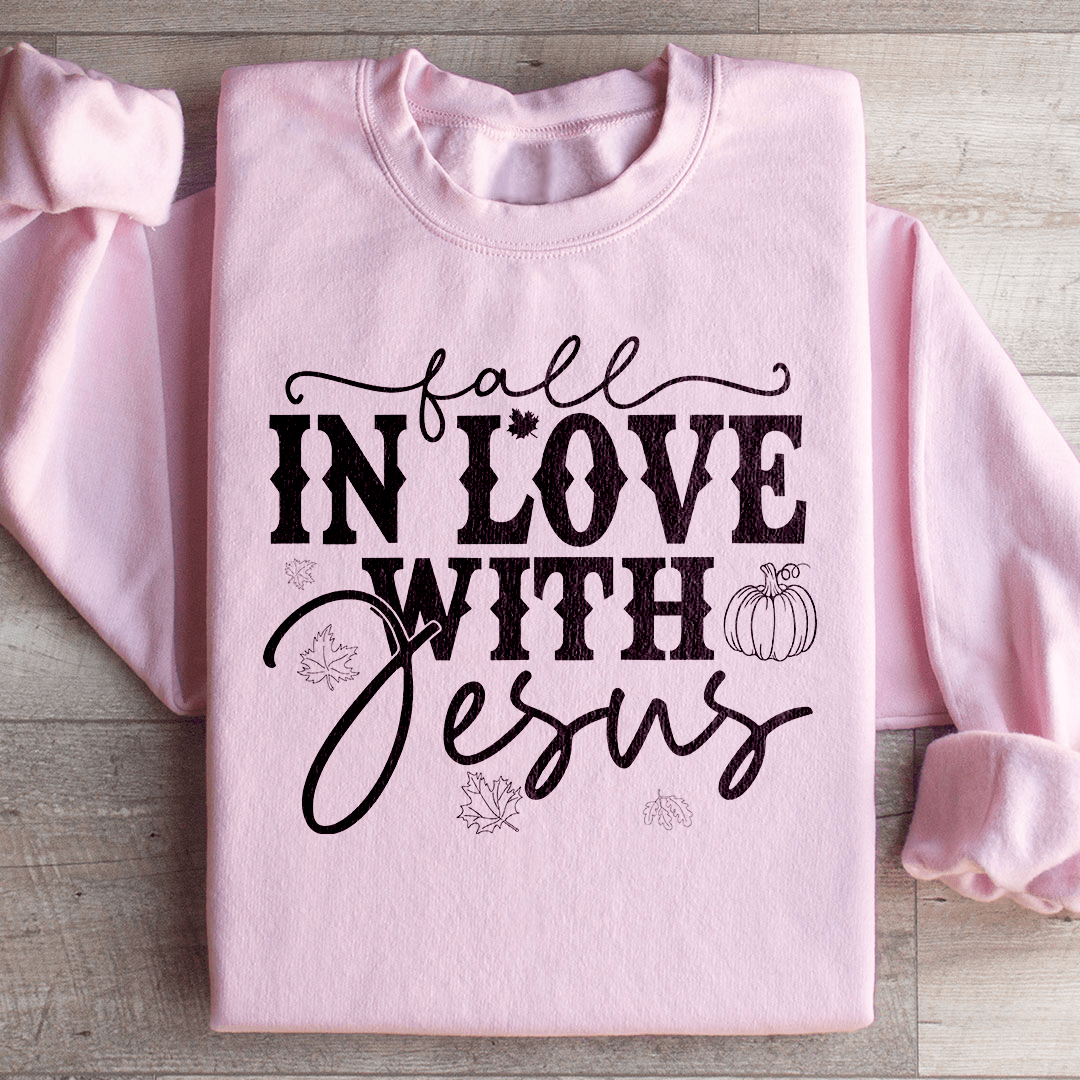 Fall In Love With Jesus Sweatshirt