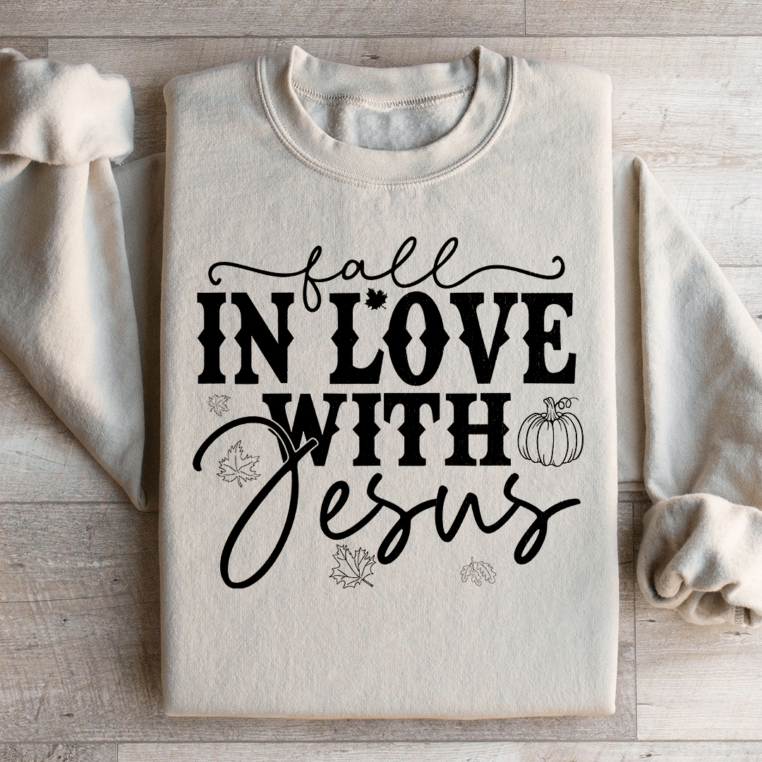 Fall In Love With Jesus Sweatshirt