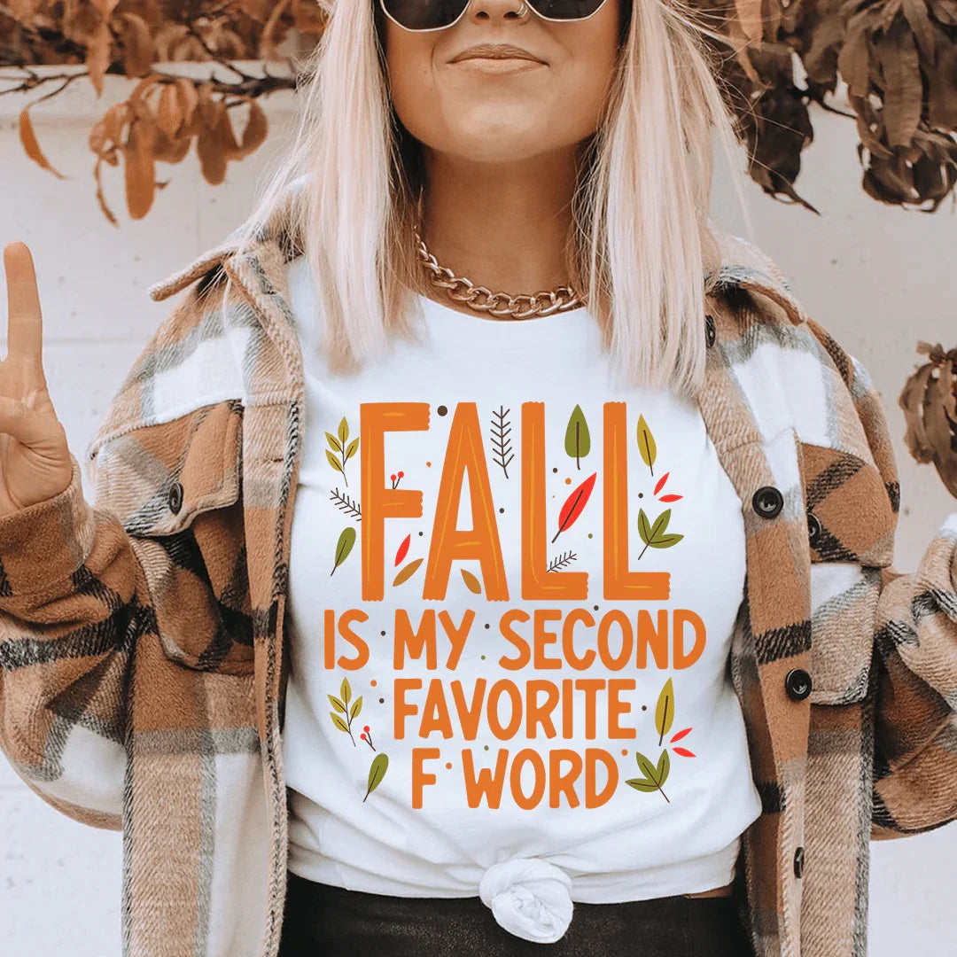Fall Is My Second Favorite F Word Tee