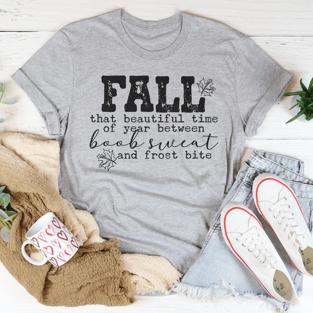 Fall That Beautiful Time Of Year Tee
