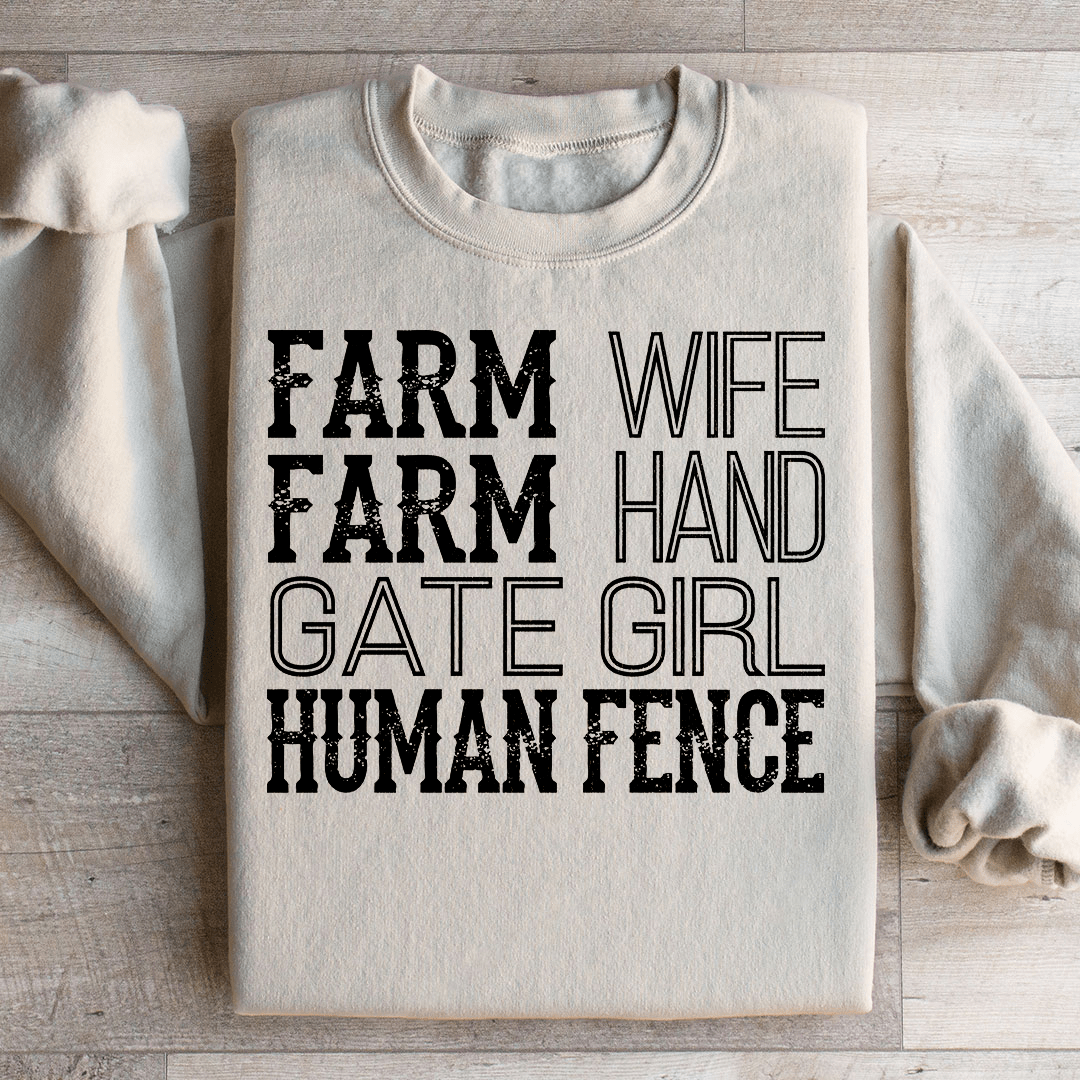 Farm Wife Farm Hand Gate Girl Human Fence Sweatshirt