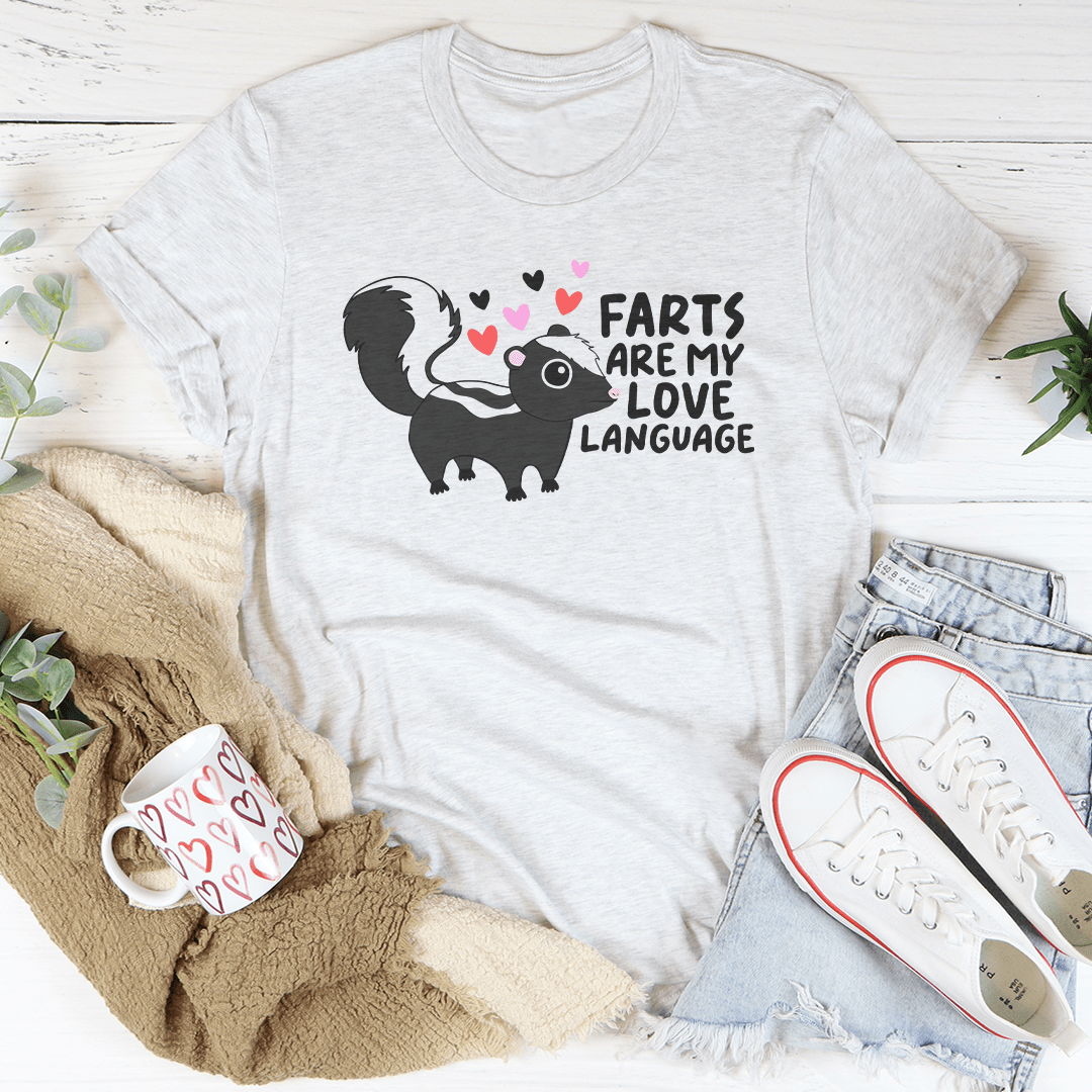 Farts Are My Love Language Tee