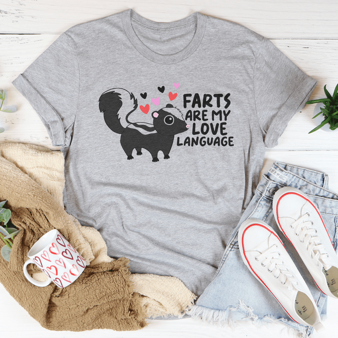 Farts Are My Love Language Tee