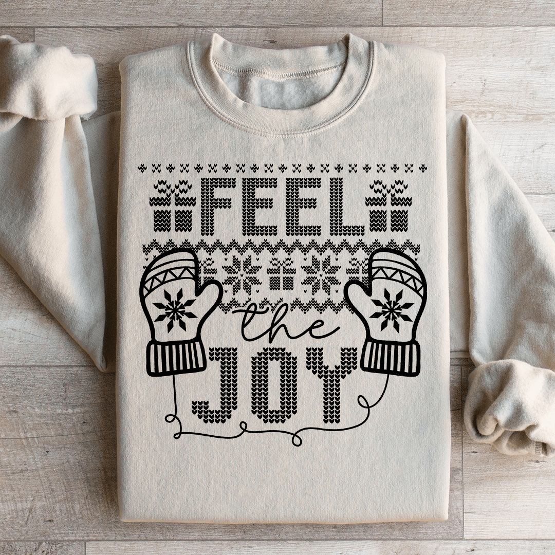 Feel The Joy Sweatshirt