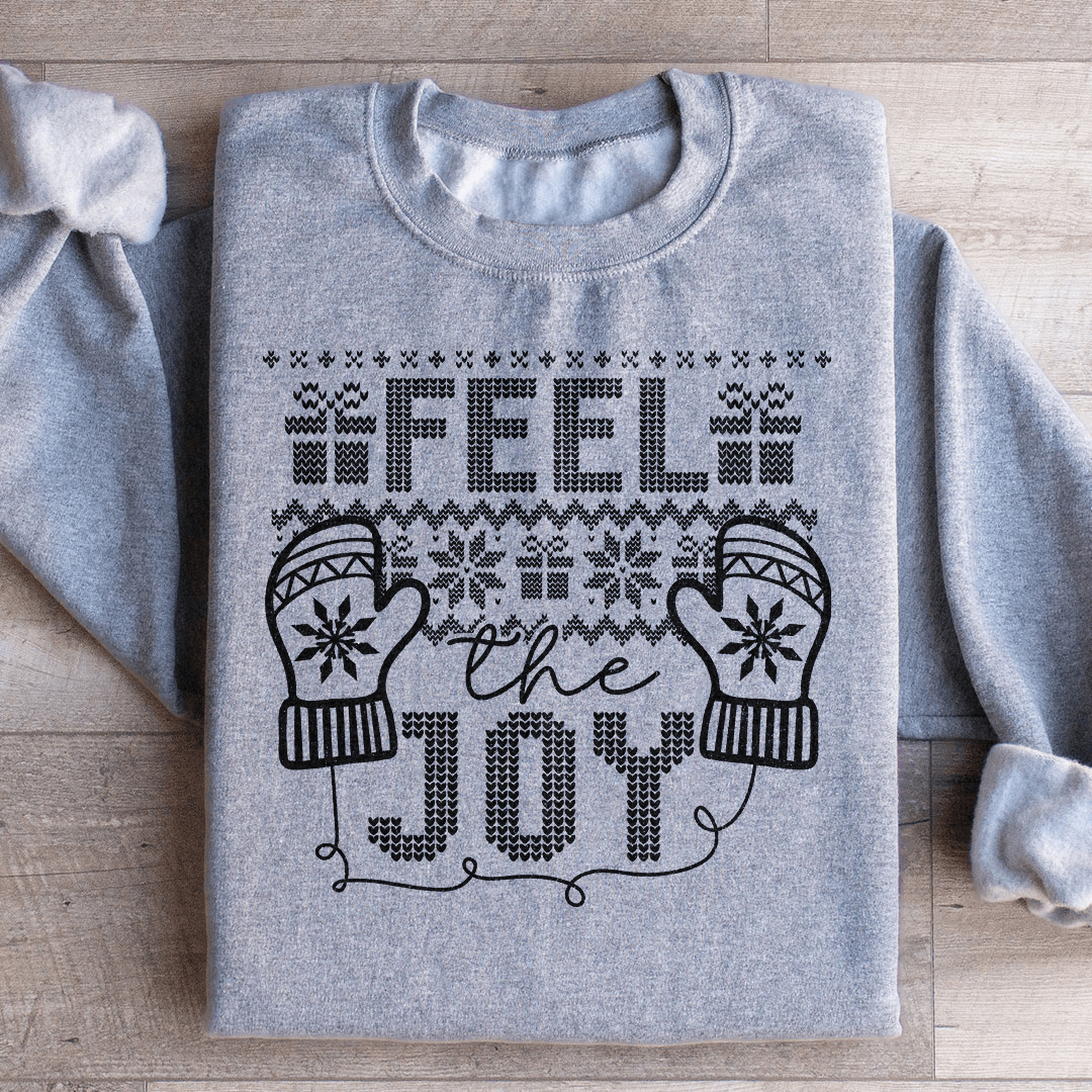 Feel The Joy Sweatshirt