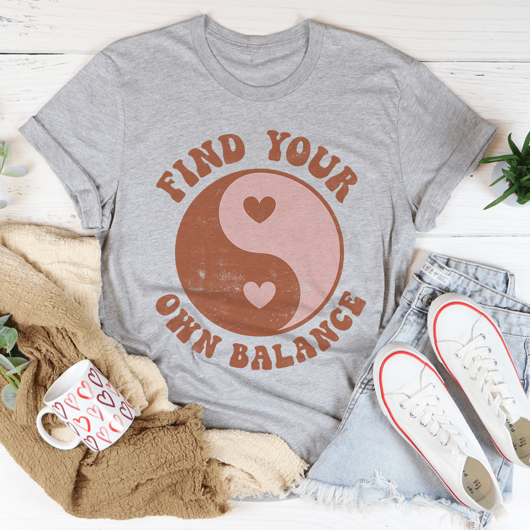 Find Your Own Balance Tee