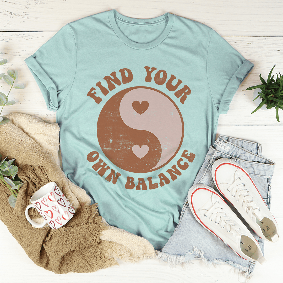 Find Your Own Balance Tee