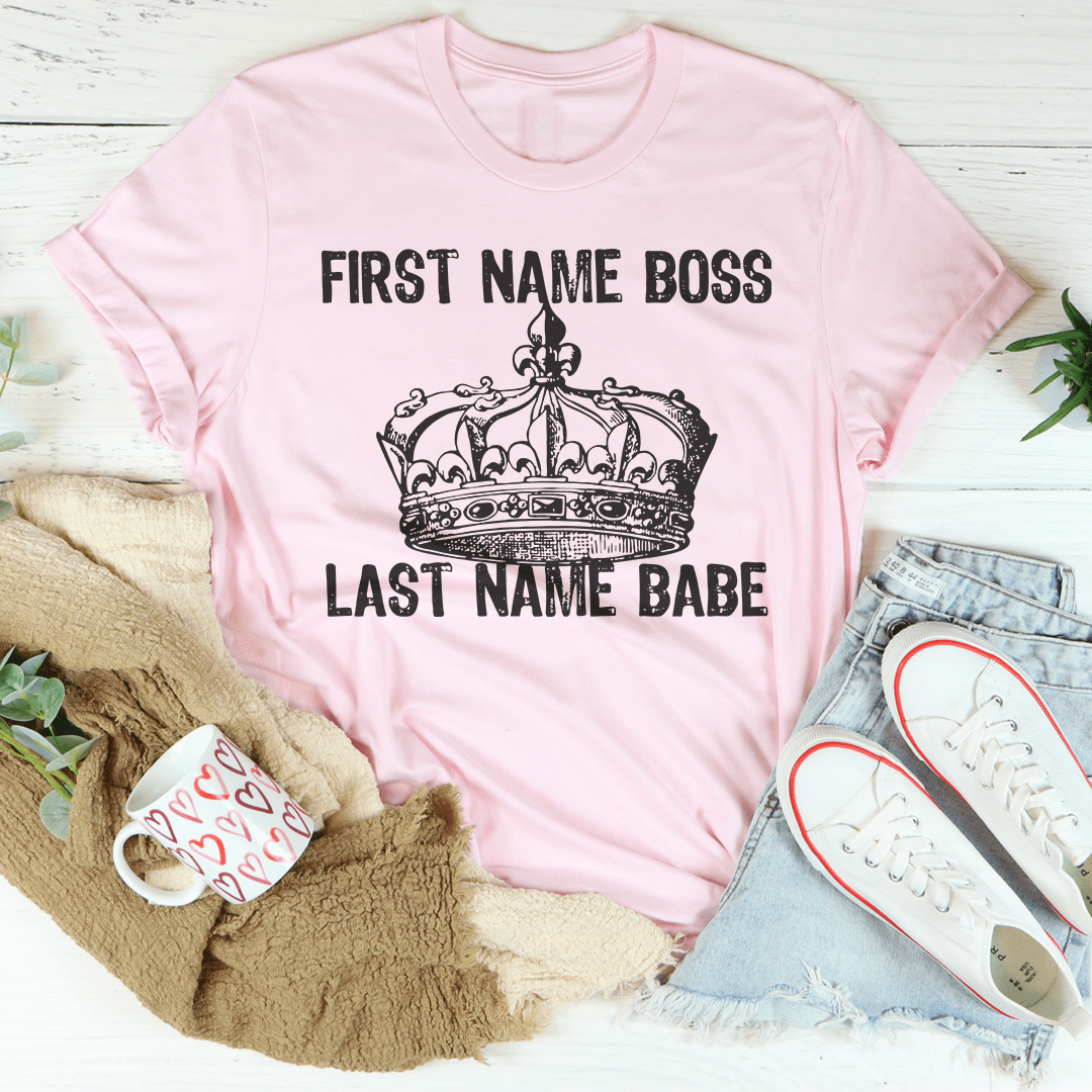 First Name Boss Last Name Babe Tee