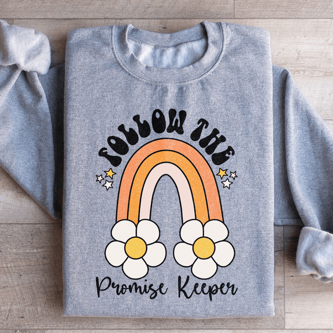 Follow The Promise Keeper Sweatshirt