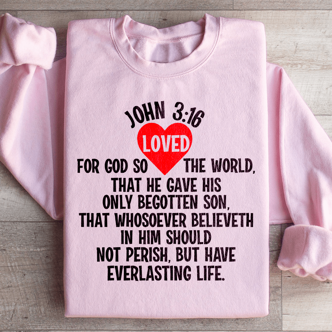 For God So Loved The World Sweatshirt