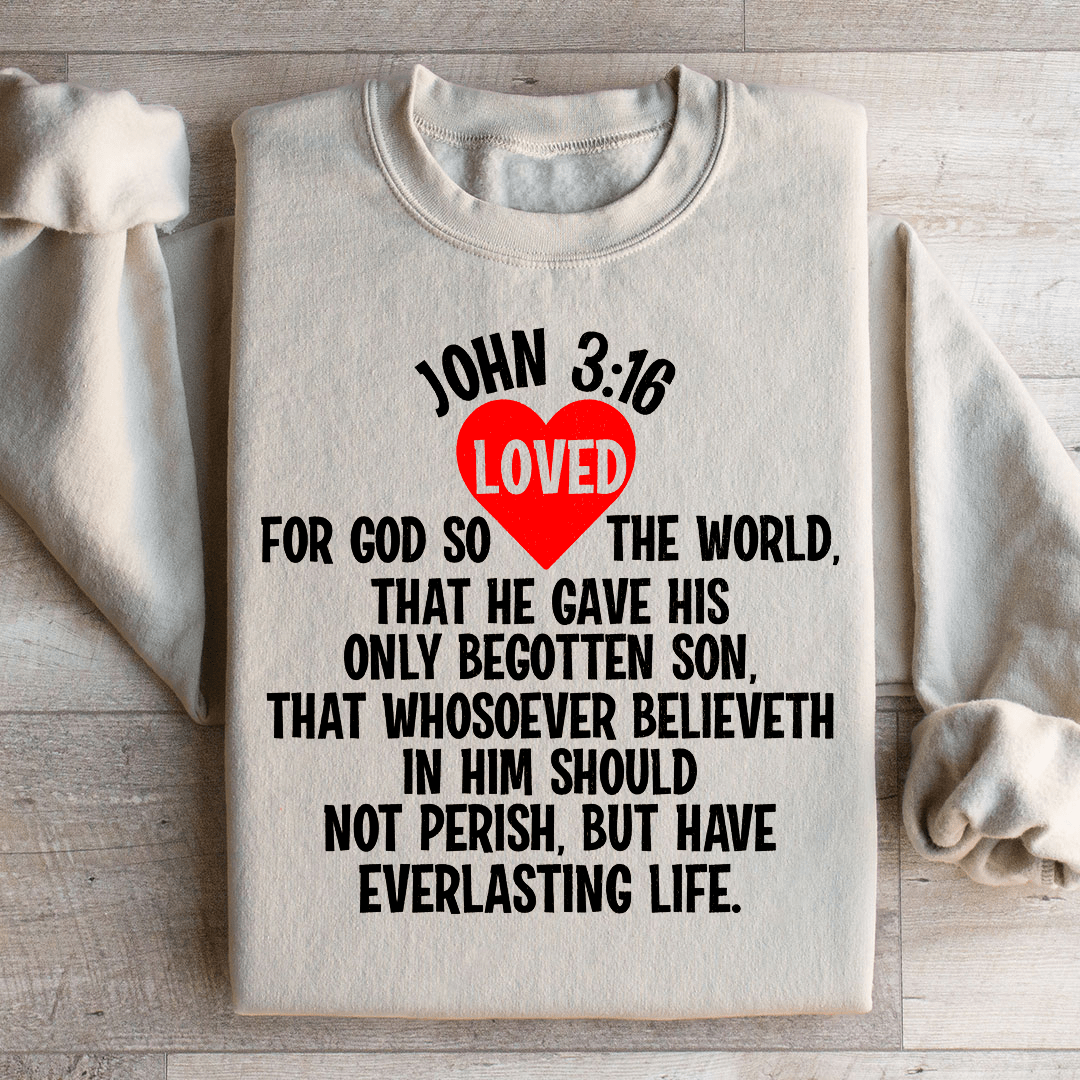 For God So Loved The World Sweatshirt