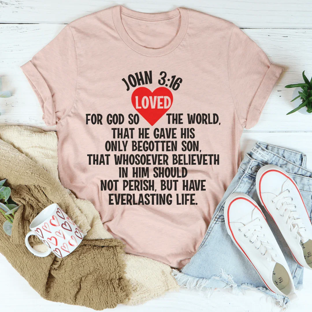 For God So Loved The World Tee
