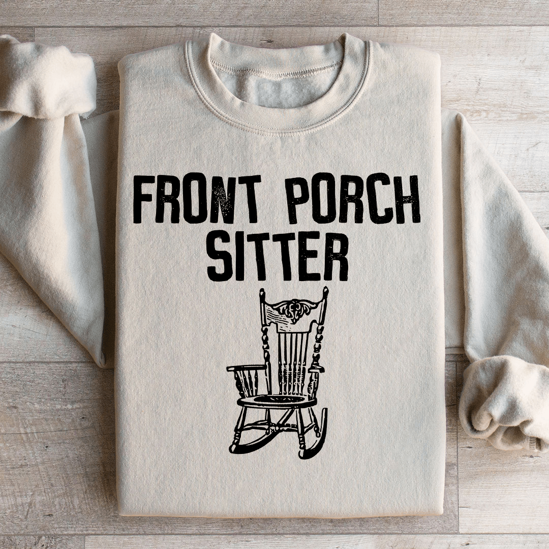 Front Porch Sitter Sweatshirt