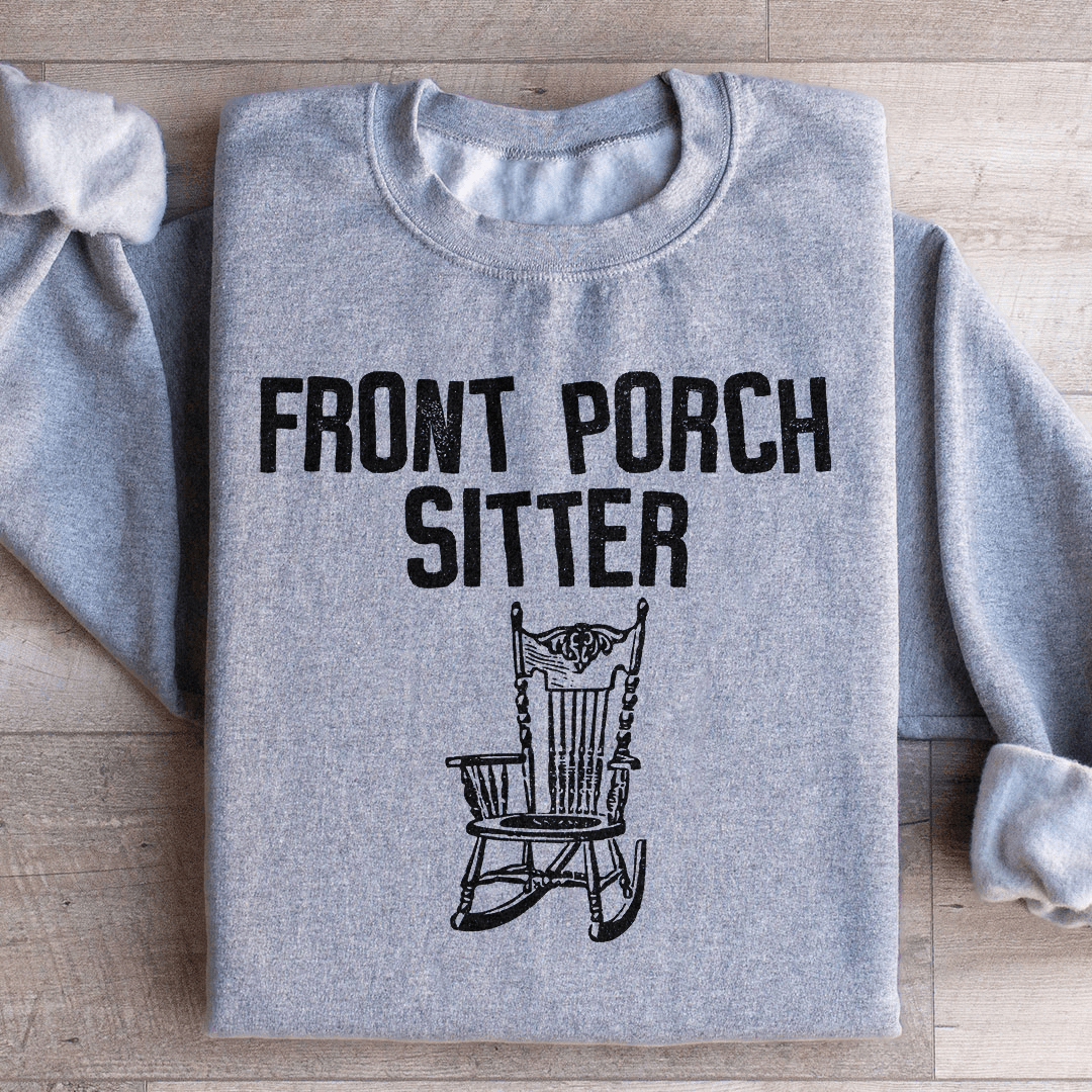 Front Porch Sitter Sweatshirt