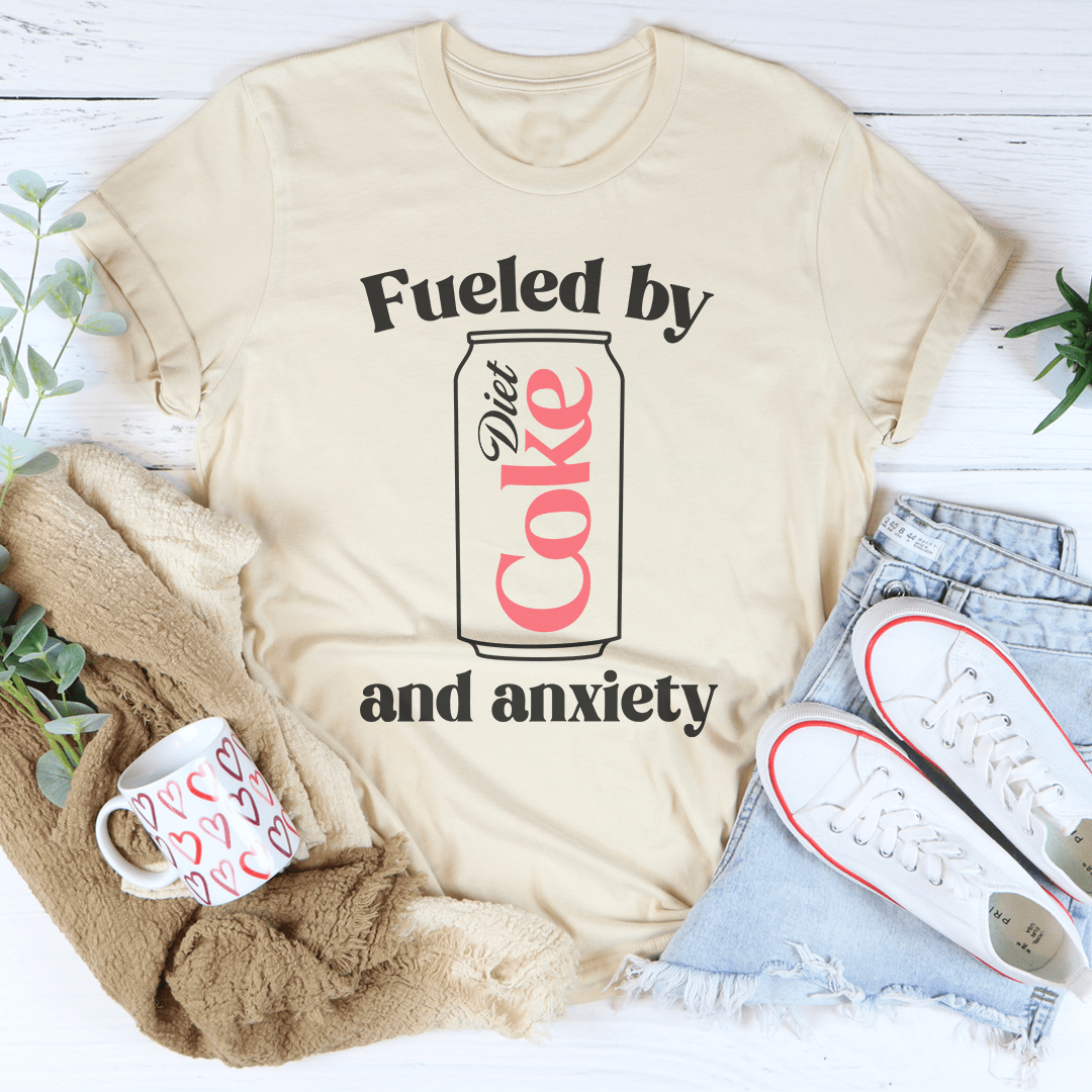 Fueled By Diet Coke & Anxiety Tee