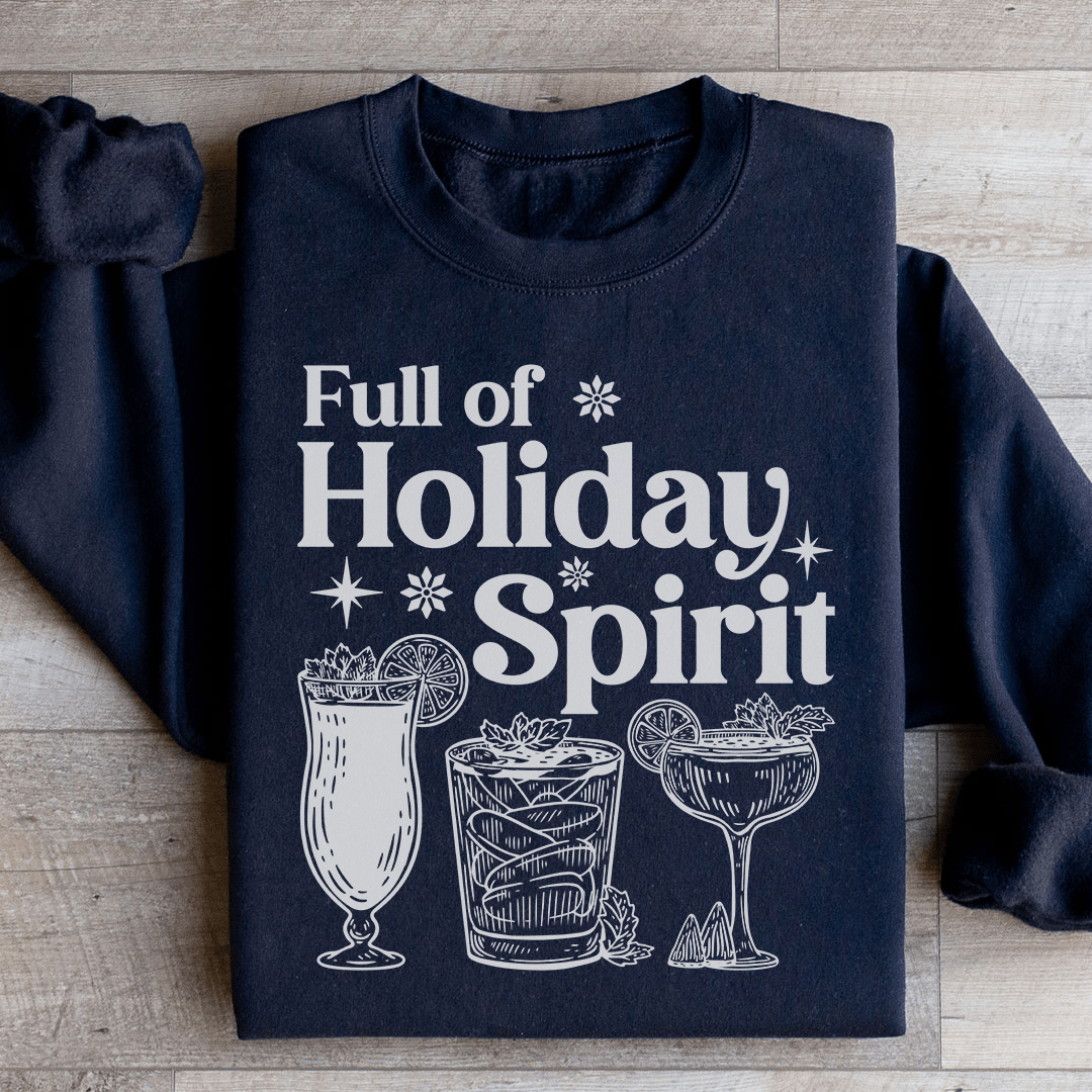 Full Of Holiday Spirit Sweatshirt