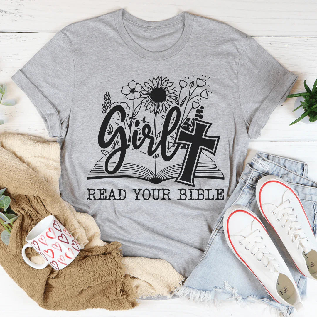 Girl Read Your Bible Tee