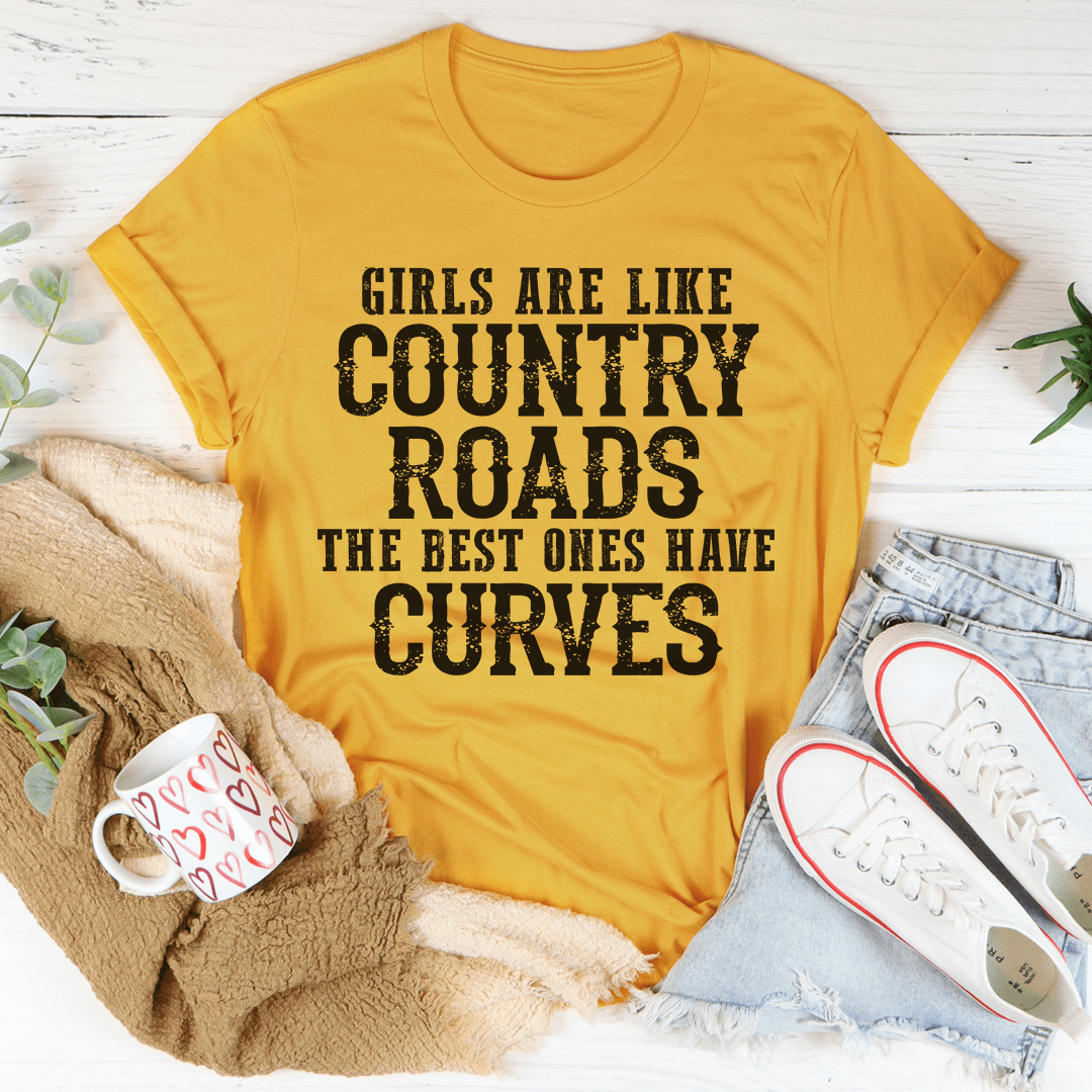 Girls Are Like Country Roads Tee