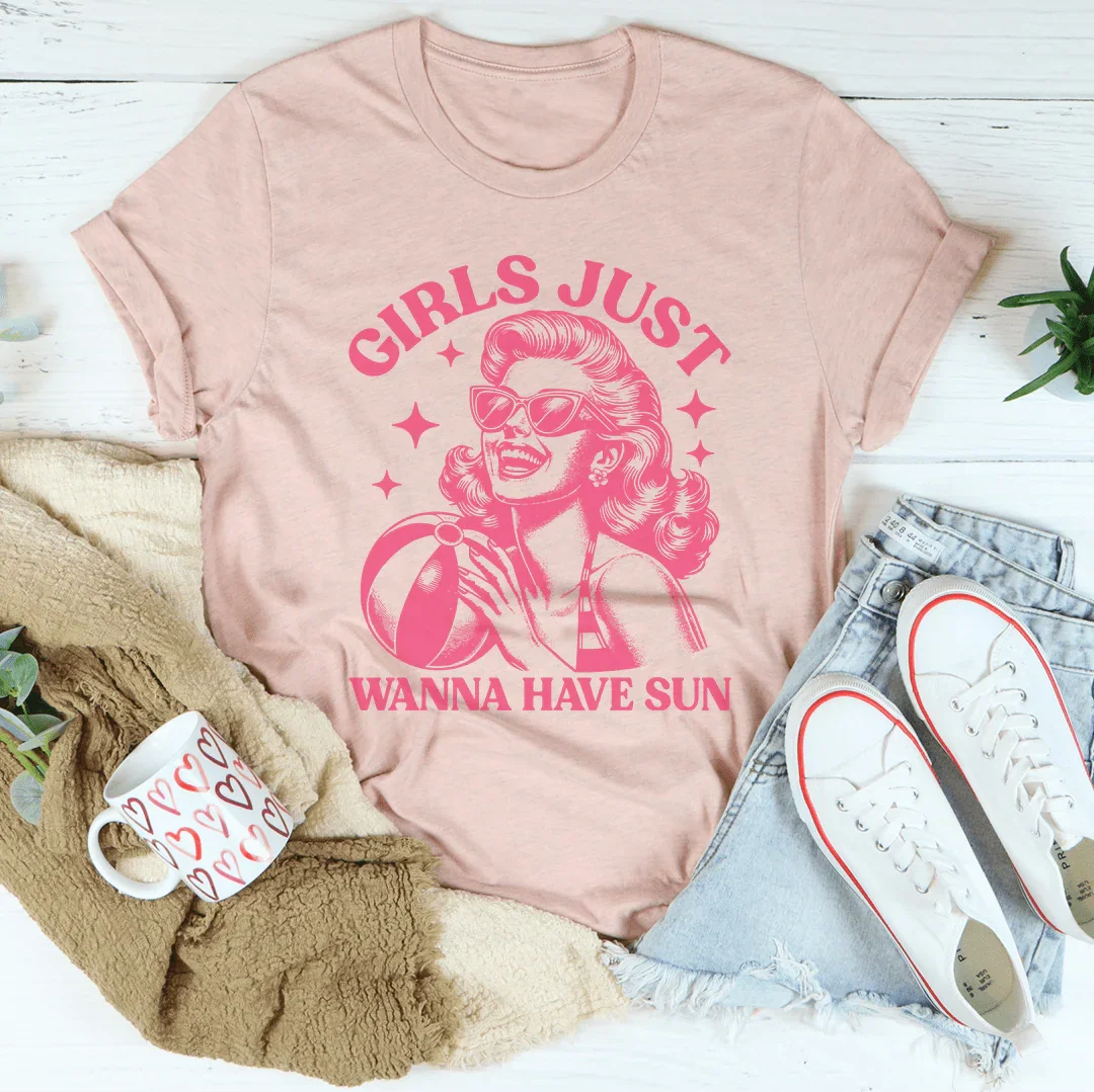 Girls Just Wanna Have Sun Tee