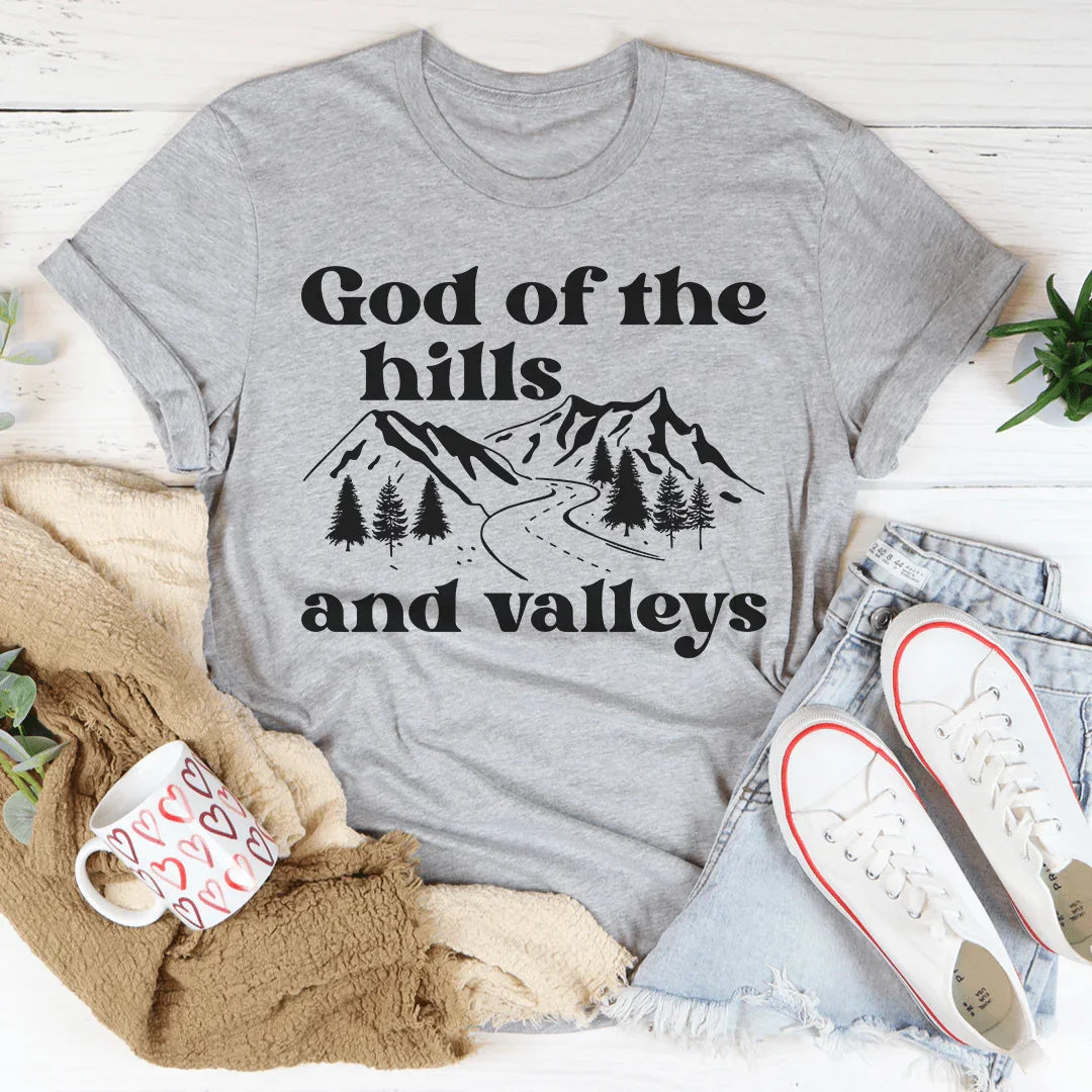 God Of The Hills And Valleys Tee