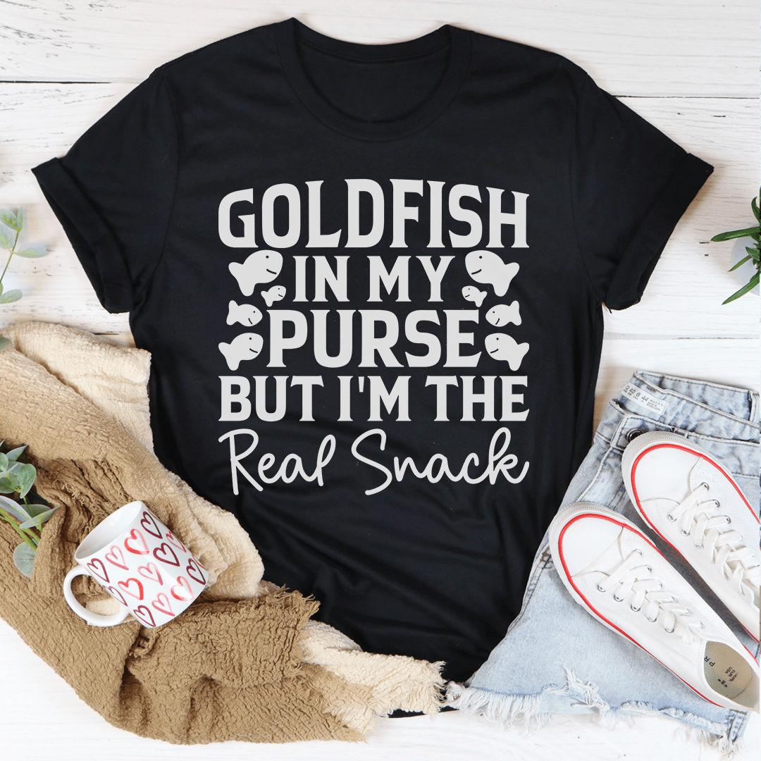 Goldfish In My Purse But I'm The Real Snack Tee