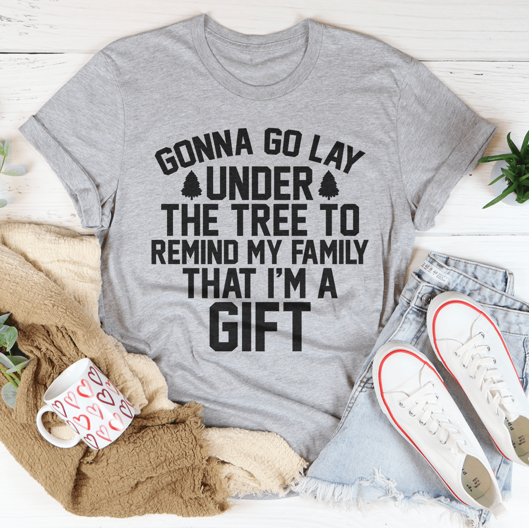 Gonna Go Lay Under The Tree Tee