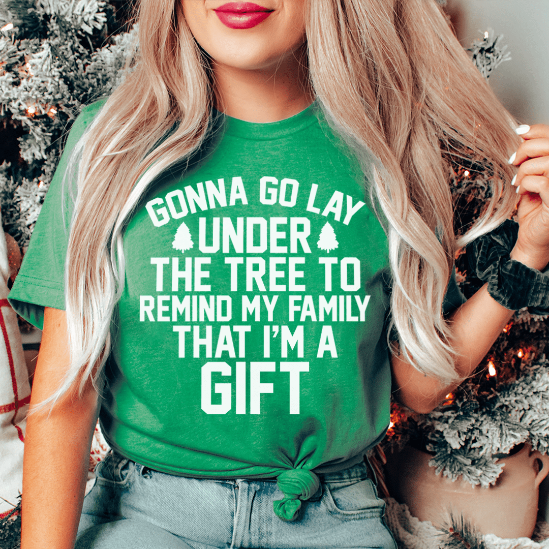 Gonna Go Lay Under The Tree Tee