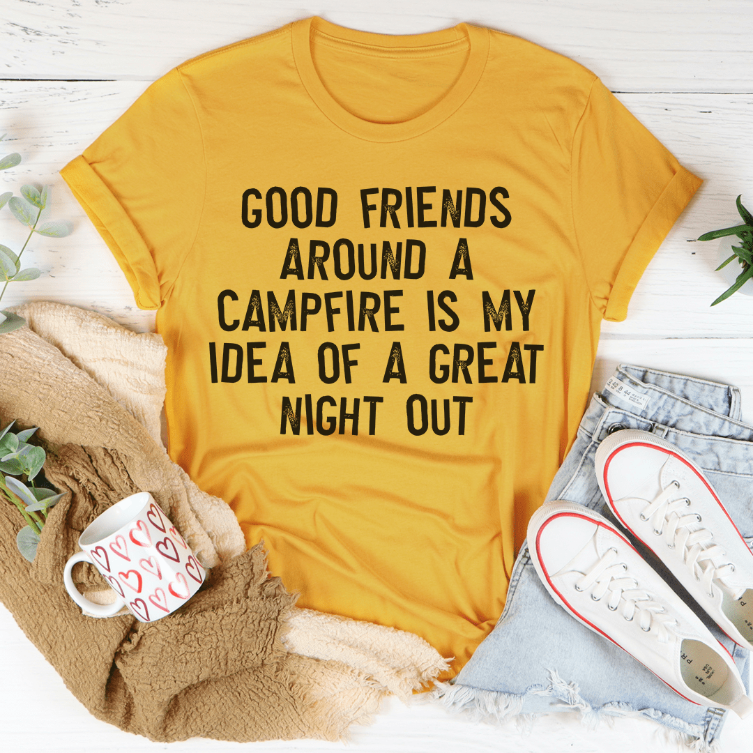Good Friends Around A Campfire Tee