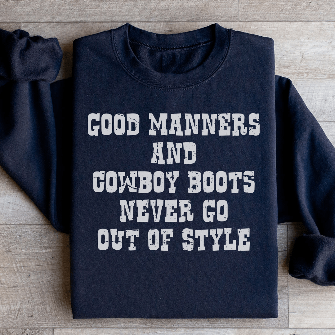 Good Manners And Cowboy Boots Sweatshirt
