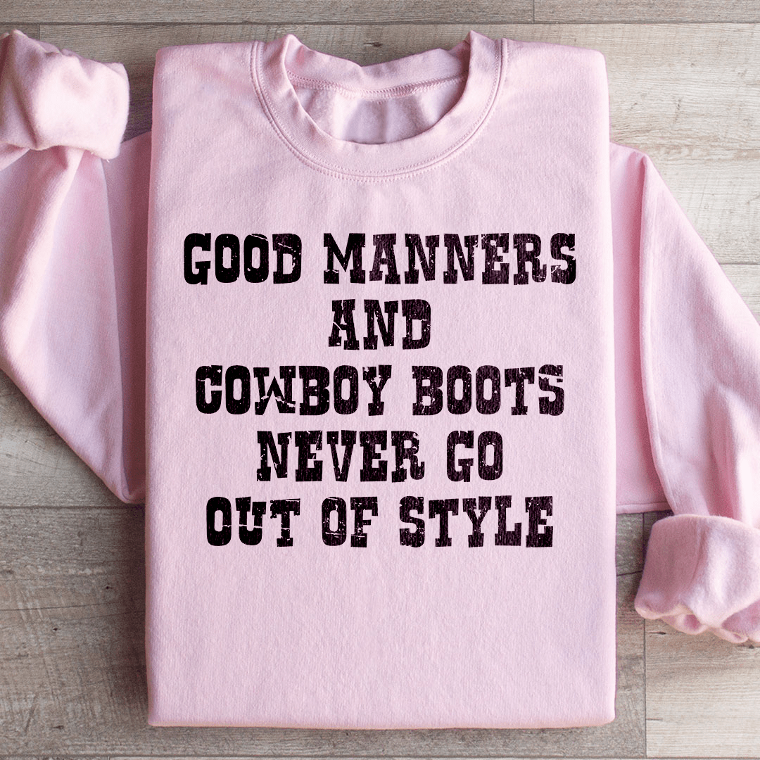 Good Manners And Cowboy Boots Sweatshirt