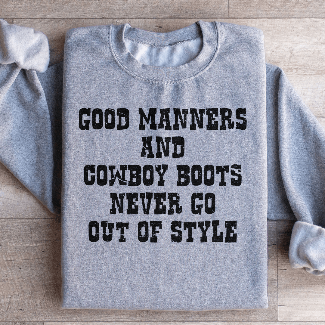 Good Manners And Cowboy Boots Sweatshirt