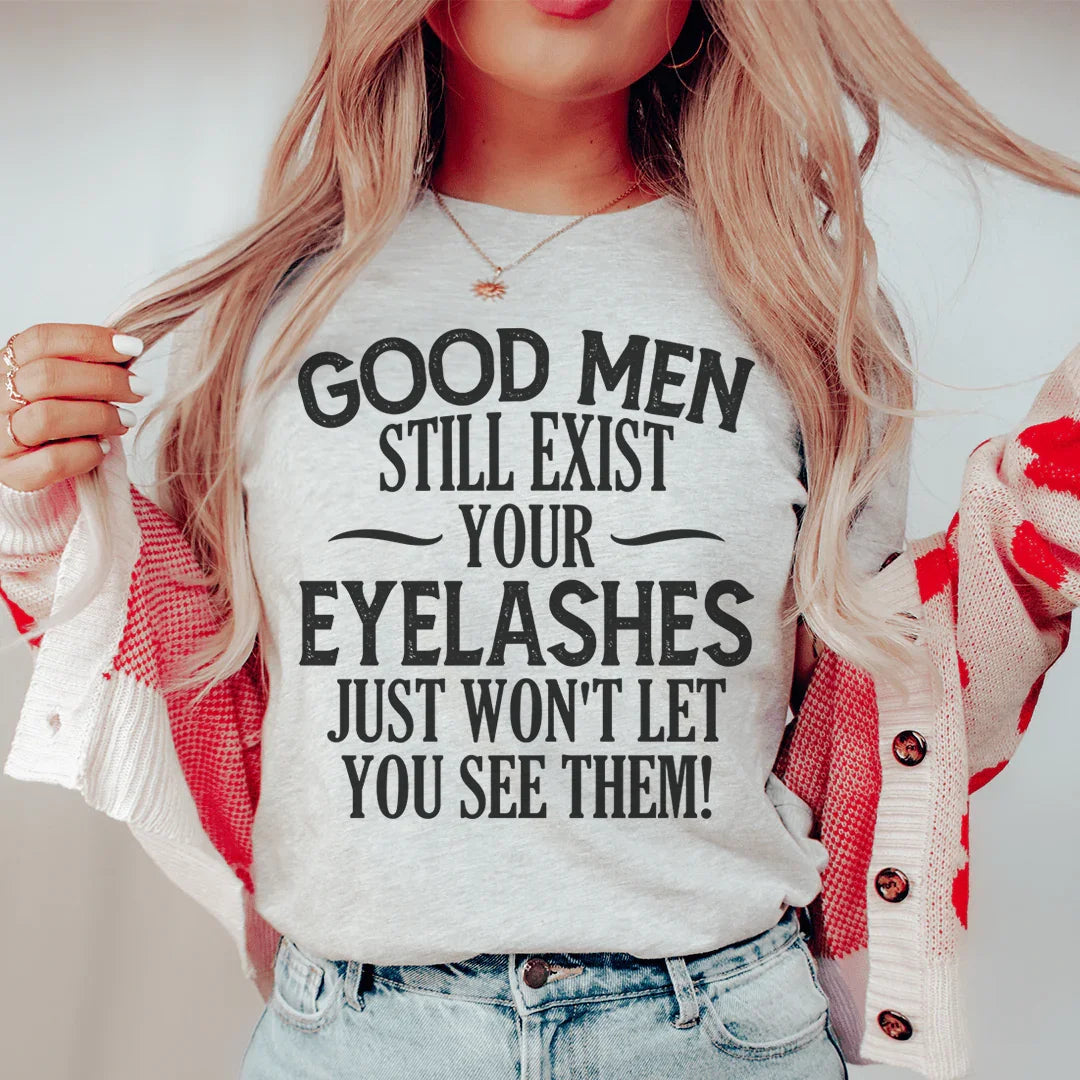 Good Men Still Exist Tee