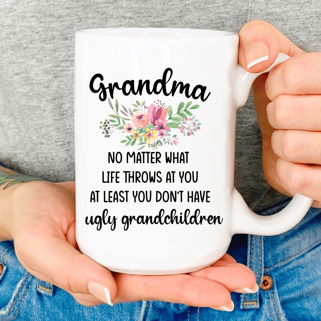 Grandma No Matter What Life Throws At You Mug