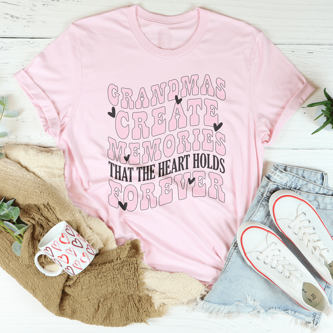 Grandmas Create Memories That The Heart Holds Forever Tee