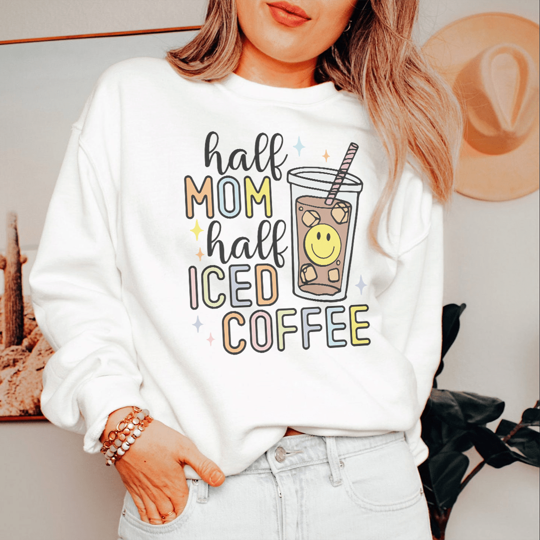 Half Mom Half Iced Coffee Sweatshirt