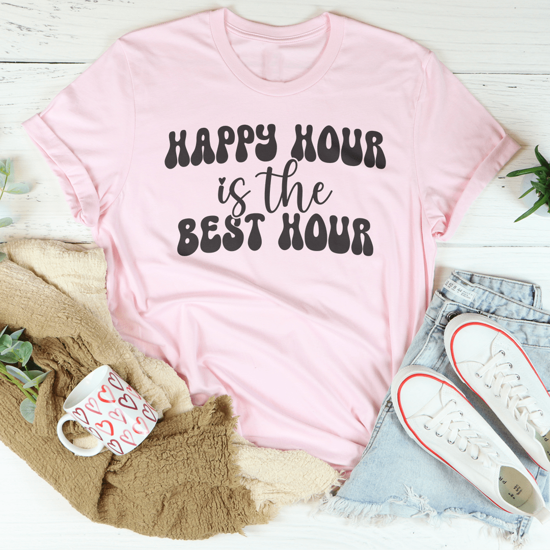 Happy Hour Is The Best Hour Tee