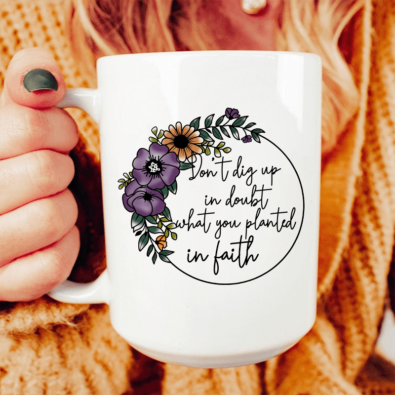 Have Faith Ceramic Mug 15 oz