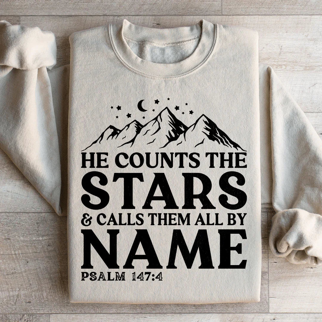 He Counts The Stars & Calls Them All By Name Sweatshirt
