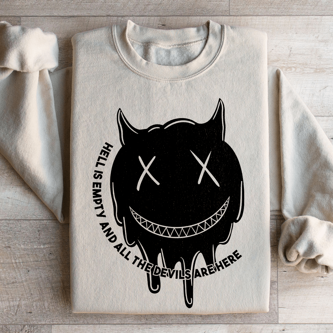 Hell Is Empty Sweatshirt