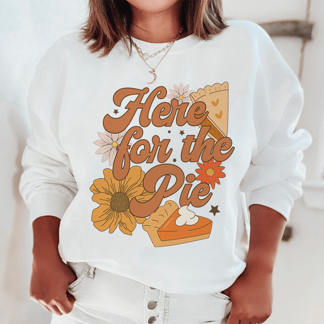 Here For The Pie Sweatshirt