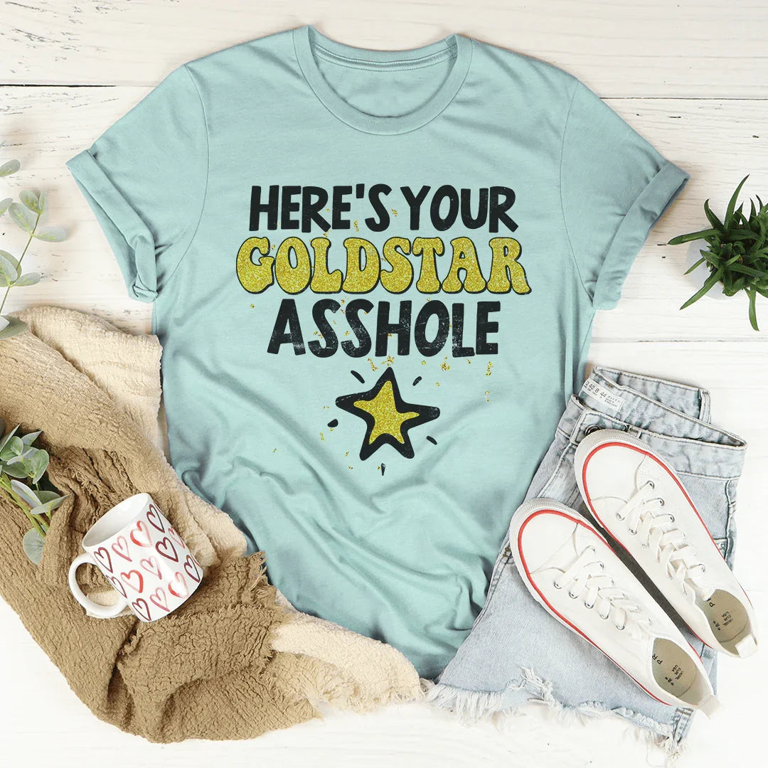 Here's Your Gold Star Tee